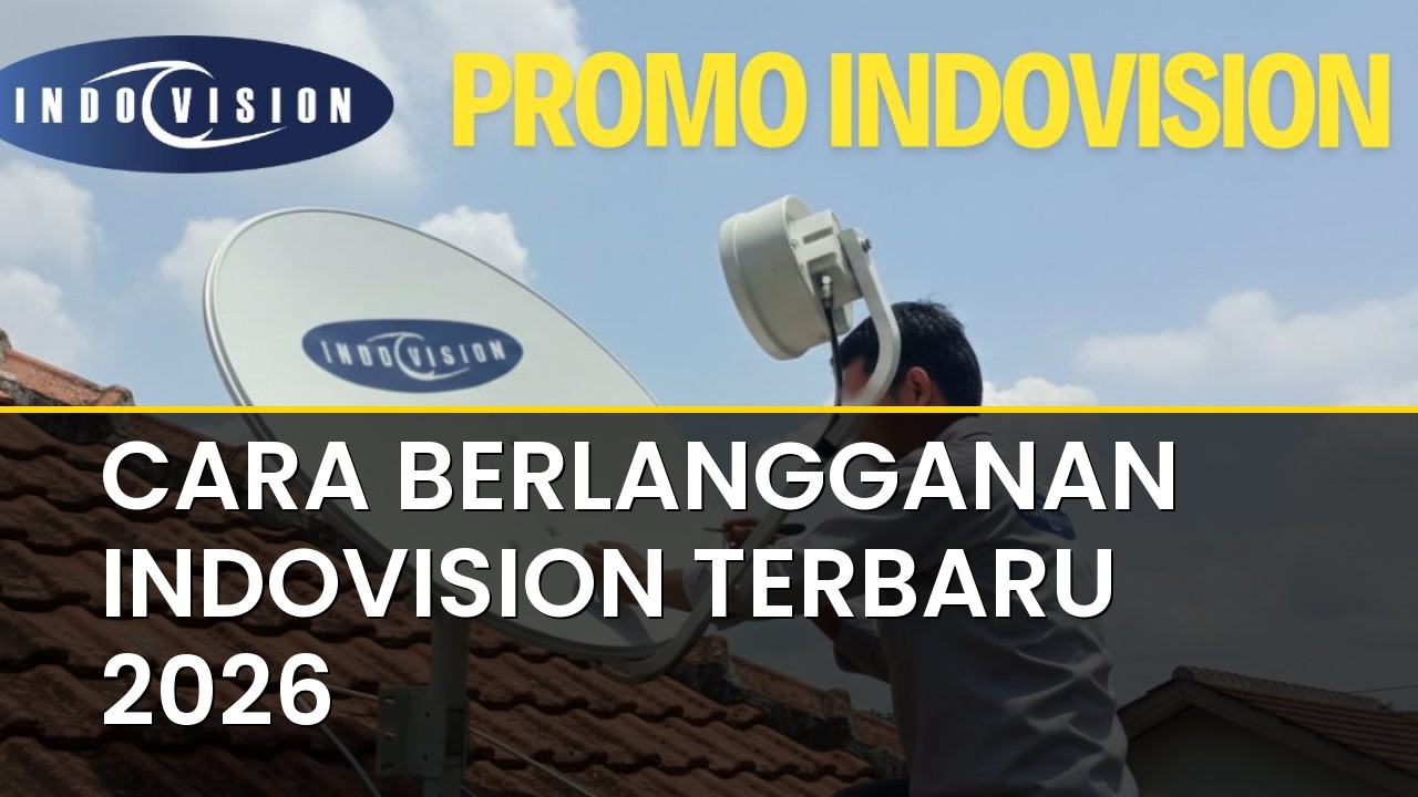 Cara Berlangganan Indovision Terbaru 2026